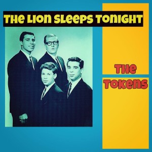 ดาวน์โหลดและฟังเพลง The Lion Sleeps Tonight พร้อมเนื้อเพลงจาก The Tokens