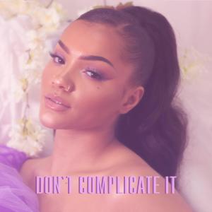 ดาวน์โหลดและฟังเพลง Don't complicate it พร้อมเนื้อเพลงจาก Kadiatou