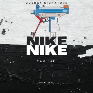 收聽Jushay Signature的NIKE (feat. Cam Jae) (Explicit)歌詞歌曲