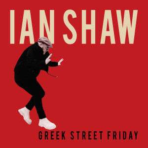 Ian Shaw的專輯Greek Street Friday