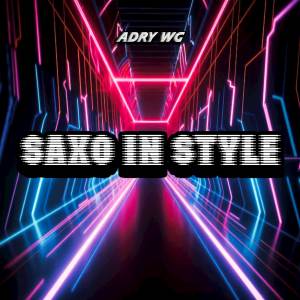 Album SAXO IN STYLE oleh Adry WG