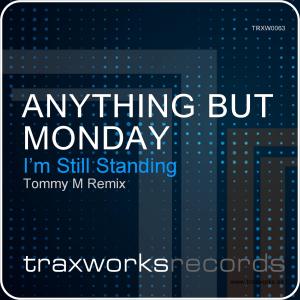 I'm Still Standing (Tommy M Remix) dari Anything But Monday