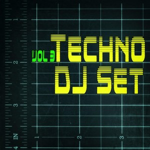Album Techno Dj Set, Vol. 3 from Various