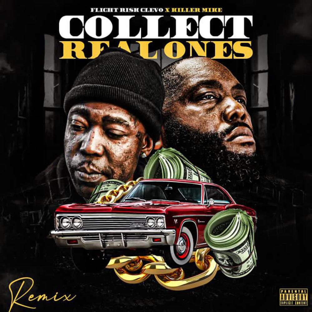 Collect Real Ones (feat. Killer Mike) (Remix|Explicit)