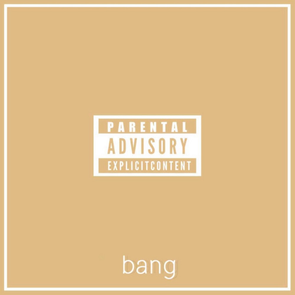 Bang (Explicit)
