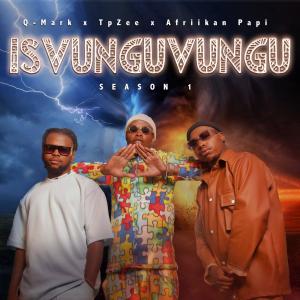 Afriikan Papi的專輯iSvunguvungu Season 1
