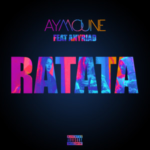 ดาวน์โหลดและฟังเพลง Ratata (Explicit) พร้อมเนื้อเพลงจาก Aymoune