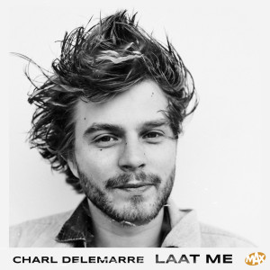 Dengarkan lagu Laat Me nyanyian Charl Delemarre dengan lirik