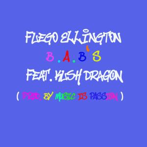 Dengarkan lagu Babs (feat. Kush Dragon) (Explicit) nyanyian Fuego Ellington dengan lirik