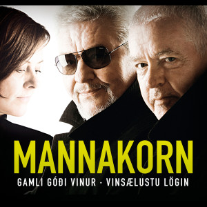 Album Gamli góði vinur - Vinsælustu lögin from Mannakorn