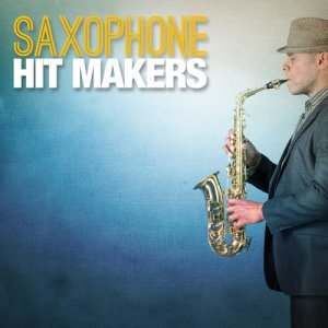 Saxophone Hit Players的專輯Saxophone Hit Makers