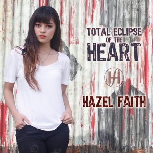 ดาวน์โหลดและฟังเพลง Total Eclipse of the Heart พร้อมเนื้อเพลงจาก Hazel Faith