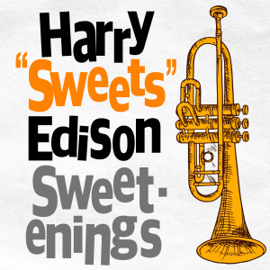 อัลบัม Sweetenings ศิลปิน Harry "Sweets" Edison