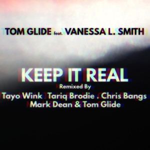 收聽Tom Glide的Keep It Real (Mark Dean & Tom Glide's Rub Redub)歌詞歌曲