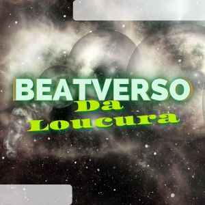 Listen to Beatverso da Loucura (Explicit) song with lyrics from Taylor do F