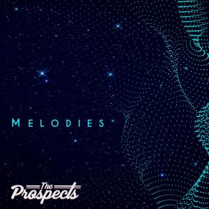 The Prospects的專輯Melodies