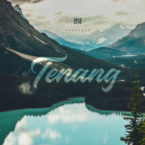 Listen to Tenang song with lyrics from GMS Live