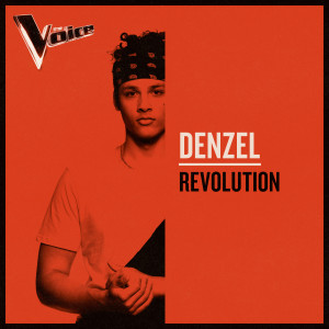 ดาวน์โหลดและฟังเพลง Revolution (The Voice Australia 2019 Performance|Live) พร้อมเนื้อเพลงจาก Denzel
