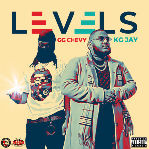 Listen to Levels (Explicit) song with lyrics from KG Jay