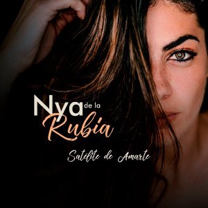 Nya de la Rubia的专辑Satélite de amarte