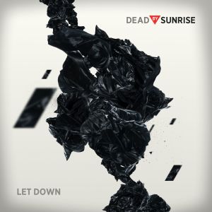 Dead By Sunrise的專輯Let Down