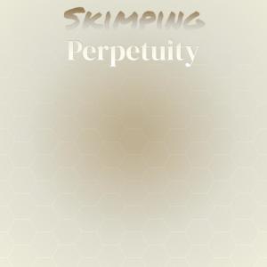 Skimping Perpetuity dari Various