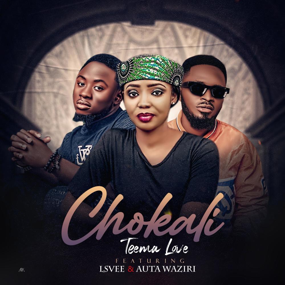 Teemah Luv Chokali (feat. Lsvee & Auta waziri)