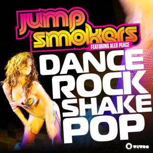 Dance Rock Shake Pop (feat. Alex Peace) (Remixes)
