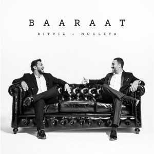 Dengarkan lagu Baaraat nyanyian Ritviz dengan lirik