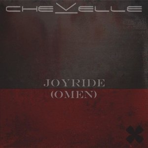 ดาวน์โหลดและฟังเพลง Joyride (Omen) พร้อมเนื้อเพลงจาก Chevelle
