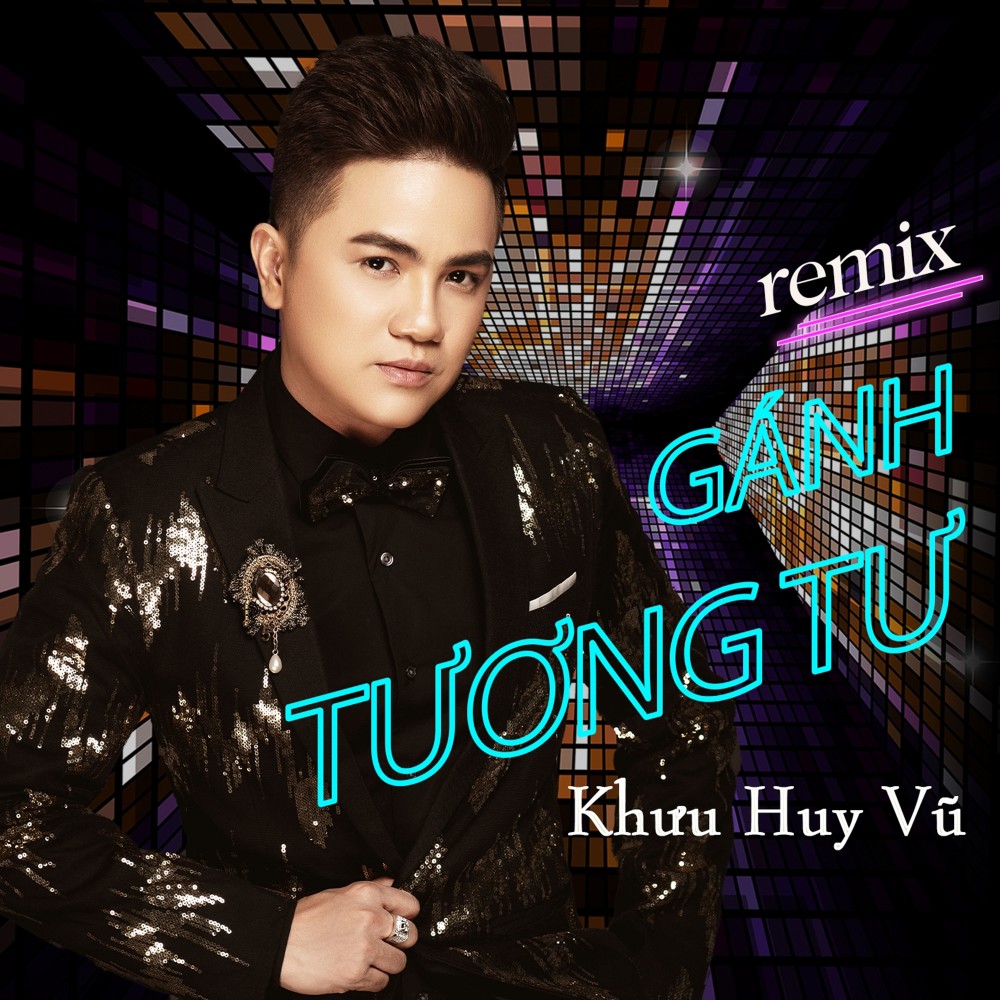 Gánh Tương Tư (Remix) (Explicit) (Remix|Explicit)