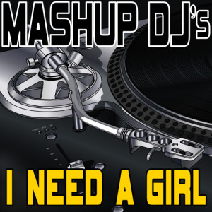 ดาวน์โหลดและฟังเพลง I Need A Girl (Acapella Version) [90 BPM] พร้อมเนื้อเพลงจาก Remix Masters