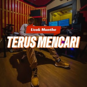 Listen to Terus Mencari (Explicit) song with lyrics from Ucok Munthe