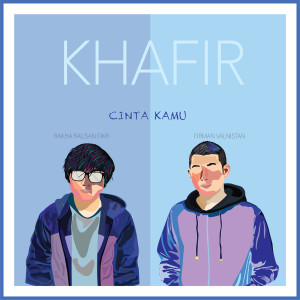 Dengarkan Cinta Kamu lagu dari KHAFIR dengan lirik