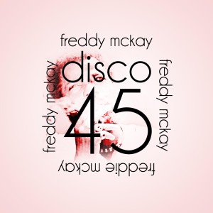 Freddie McKay的專輯Disco 45