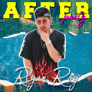 收聽Ryan Roy的After Party歌詞歌曲