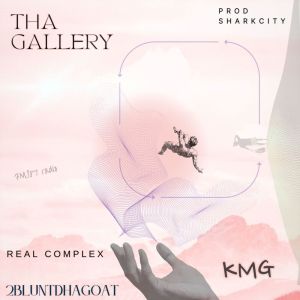 收聽KMG的Tha Gallery (Explicit)歌詞歌曲