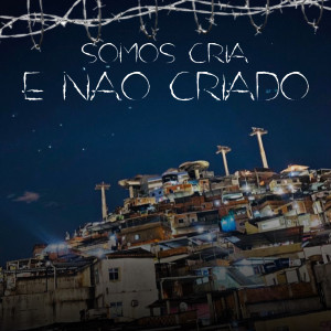 DJ EUBER的專輯Somos Cria e Não Criado (Explicit)
