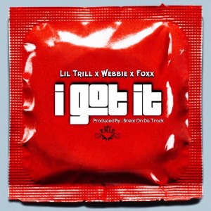 ดาวน์โหลดและฟังเพลง I Got It (Explicit) พร้อมเนื้อเพลงจาก Lil trill