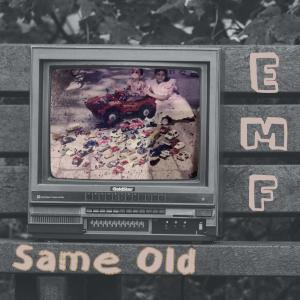 EMF的專輯Same Old (Explicit)