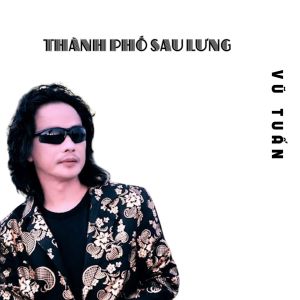 Thành Phố Sau Lưng dari Vũ Tuấn