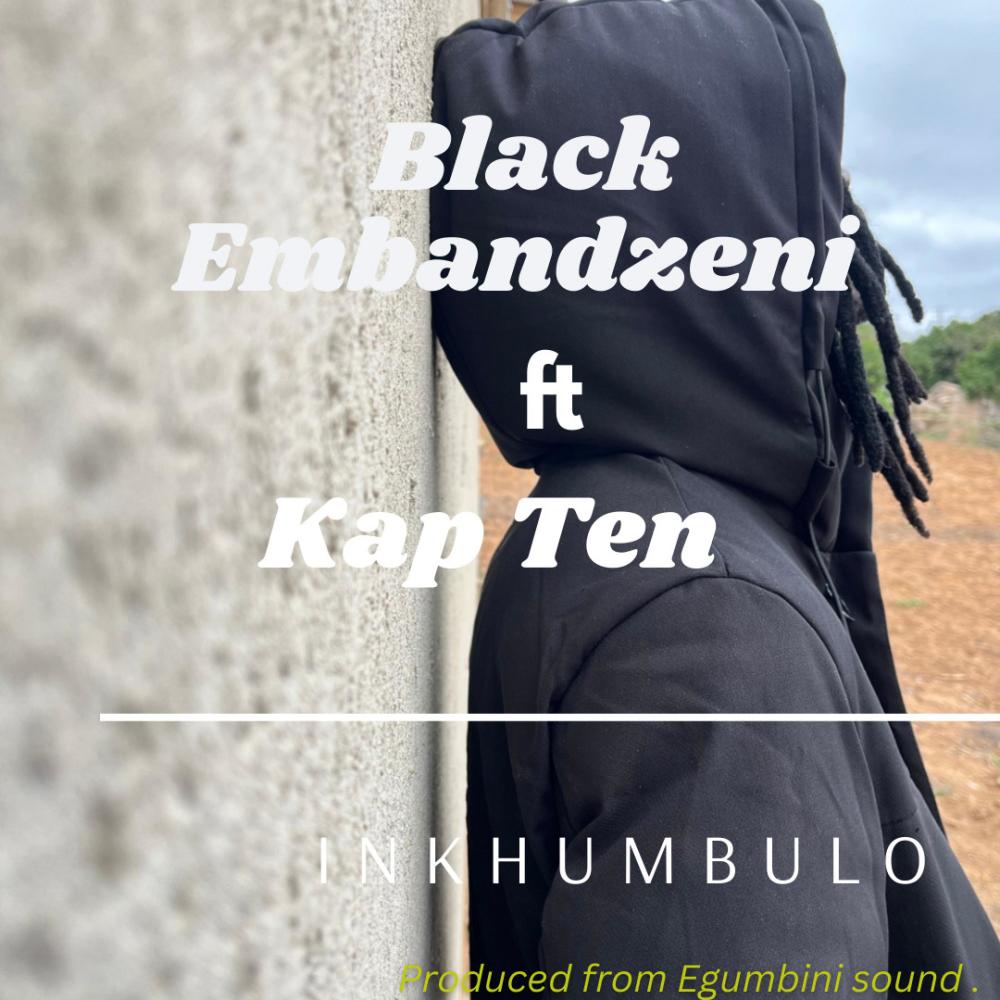 Inkhumbulo (feat. Kap Ten) (Explicit)