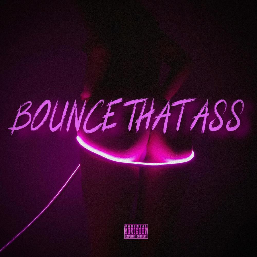 Bounce Tha A$$ (feat. Niva & El Perro) (Explicit)
