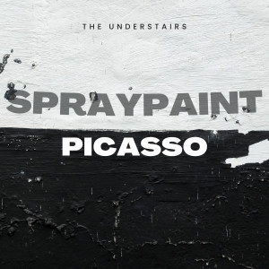Album Spraypaint Picasso from The UnderStairs
