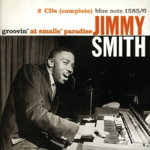 Jimmy Smith的專輯Groovin' At Small's Paradise