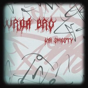 收聽Kai Shiesty的WRDA BRO (Explicit)歌詞歌曲