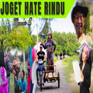 Listen to Joget Hate Rindu song with lyrics from Munawir S