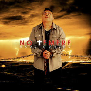 Album No Temeré from Raul Moreno