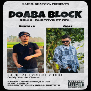收聽Rahul Bhatoya的Doaba Block (Explicit)歌詞歌曲