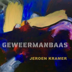 อัลบัม Geweermanbaas (feat. Carel Kraayenhof) ศิลปิน Jeroen Kramer